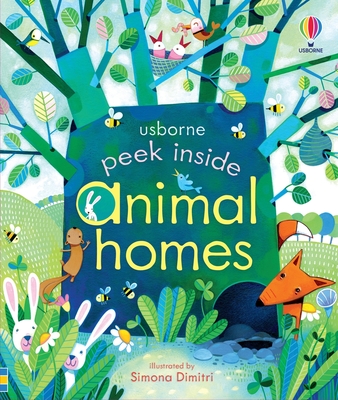 Peek Inside Animal Homes By Anna Milbourne, Simona Dimitri (Illustrator) Cover Image