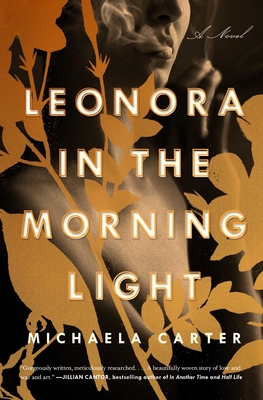 Leonora in the Morning Light: A Novel By Michaela Carter Cover Image