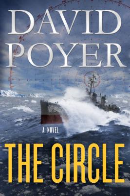 The Circle: A Dan Lenson Novel (Dan Lenson Novels #3) By David Poyer Cover Image