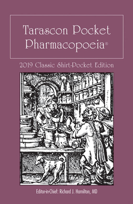 Tarascon Pocket Pharmacopoeia 2019 Classic Shirt-Pocket Edition By Richard J. Hamilton Cover Image