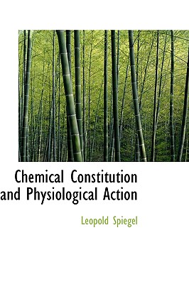 Chemical Constitution and Physiological Action Chemical Constitution and Physiological Action cover