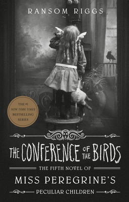 The Conference of the Birds (Miss Peregrine's Peculiar Children #5) cover