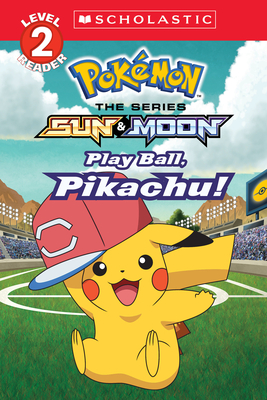 Play Ball, Pikachu! (Pokémon Alola Reader)