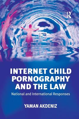 Internet Child Pornography and the Law: National and International Responses Cover Image