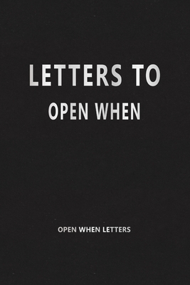Letters to Open When (Open When Letters): To Lift Your Spirits By Lynna Hare Cover Image