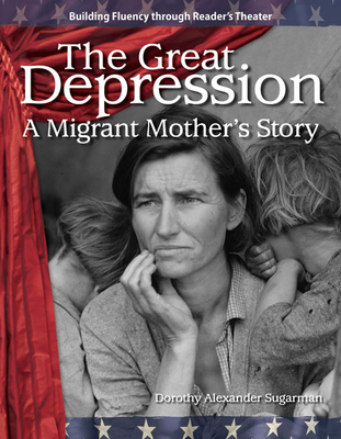 The Great Depression: A Migrant Mother's Story (Reader's Theater) Cover Image