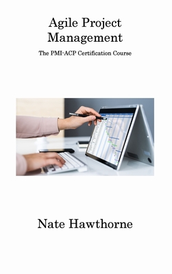 Agile Project Management: The PMI-ACP Certification Course Cover Image