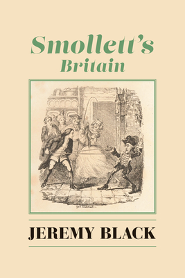 Smollett's Britain (The Weight of Words Series) By Jeremy Black Cover Image