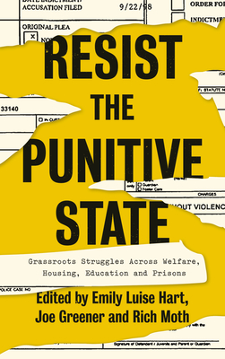 Resist the Punitive State: Grassroots Struggles Across Welfare, Housing, Education and Prisons Cover Image
