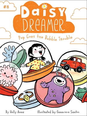 Pop Goes the Bubble Trouble (Daisy Dreamer #8) Cover Image