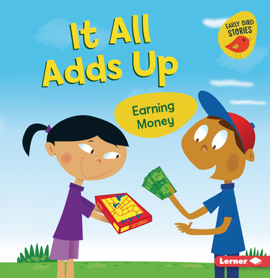 It All Adds Up: Earning Money Cover Image