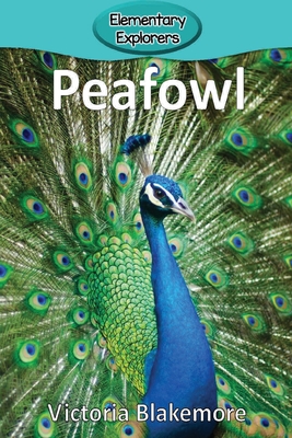 Peafowl (Elementary Explorers #36)