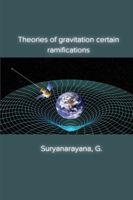 Theories of gravitation certain ramifications Cover Image