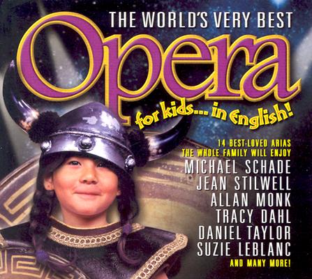 The World's Very Best Opera for Kids in English! [With CD