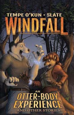 Windfall - An Otter-Body Experience and Other Stories By Tempe O'Kun Cover Image