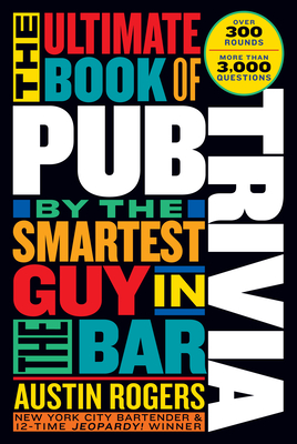 Cover for The Ultimate Book of Pub Trivia by the Smartest Guy in the Bar