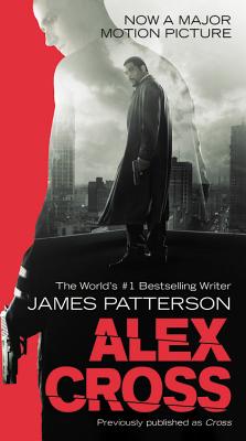 Alex Cross: Also published as CROSS By James Patterson Cover Image