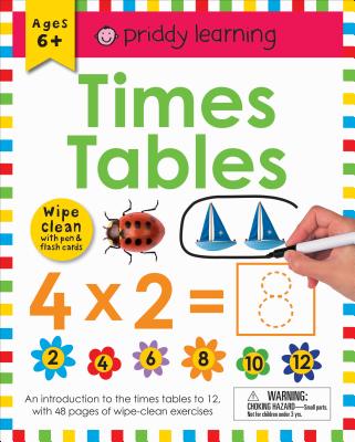 Wipe Clean Workbook: Times Tables (enclosed spiral binding): Ages 6+; wipe-clean with pen & flash cards (Wipe Clean Learning Books) By Roger Priddy Cover Image