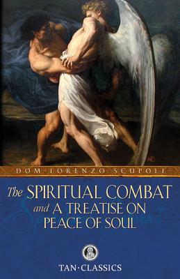 The Spiritual Combat: And a Treatise on Peace of Soul Cover Image