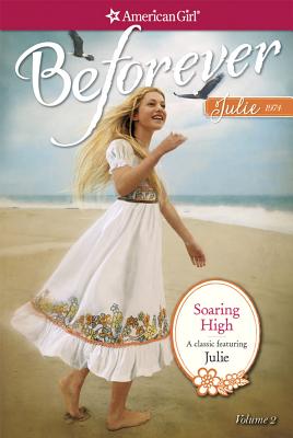 Soaring High: A Julie Classic Volume 2 (American Girl: Beforever) Cover Image