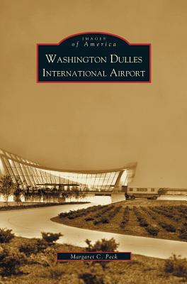 Washington Dulles International Airport By Margaret C. Peck Cover Image