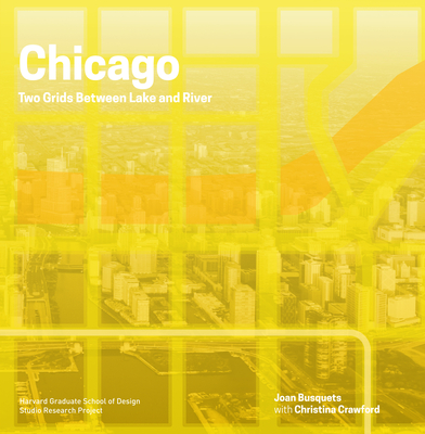 Chicago: Two Grids Between Lake and River (Redesigning Gridded Cities) Cover Image