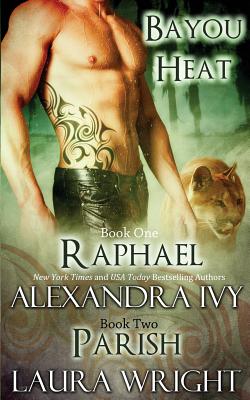 Raphael/Parish (Bayou Heat #1)