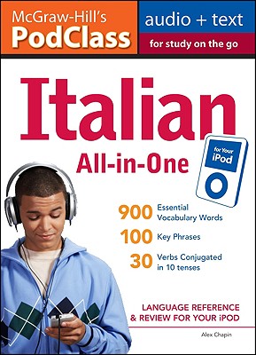 McGraw-Hill's PodClass Italian All-In-One Study Guide: Language Reference & Review for Your iPod [With Booklet] Cover Image