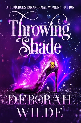 Throwing Shade: A Humorous Paranormal Women's Fiction (Magic After Midlife #1)