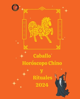 Caballo Horóscopo Chino y Rituales 2024 Cover Image