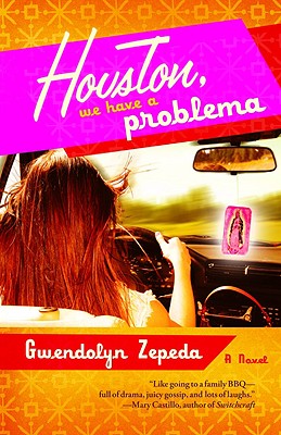 Houston, We Have a Problema By Gwendolyn Zepeda Cover Image