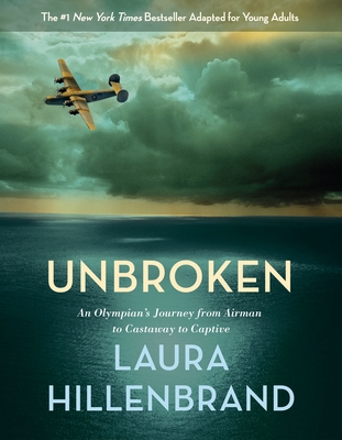 Unbroken (The Young Adult Adaptation): An Olympian's Journey from Airman to Castaway to Captive cover