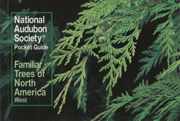 National Audubon Society Pocket Guide to Familiar Trees: West (National Audubon Society Pocket Guides) By National Audubon Society Cover Image