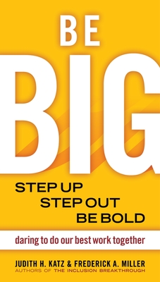 Be BIG: Step Up, Step Out, Be Bold Cover Image