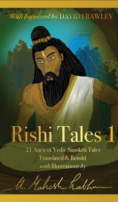 Rishi Tales 1: 21 Ancient Vedic Sanskrit Tales Translated & Retold with Illustrations By Mahesh Prabhu, David Frawley (Foreword by) Cover Image