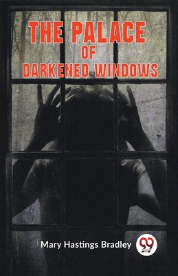 The Palace Of Darkened Windows Cover Image