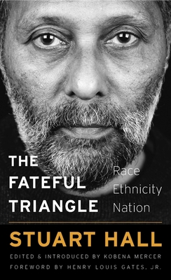 The Fateful Triangle: Race, Ethnicity, Nation (W. E. B. Du Bois Lectures #19) Cover Image