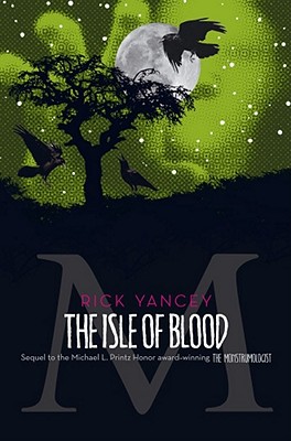 The Isle of Blood (The Monstrumologist #3) Cover Image