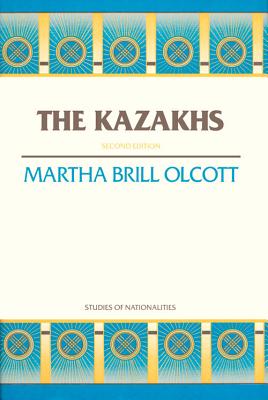 The Kazakhs: Second Edition