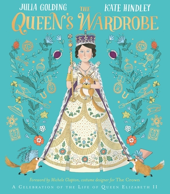 The Queen's Wardrobe: A Celebration of the Life of Queen Elizabeth II Cover Image