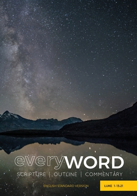 everyWORD: Luke 1-13:21: Scripture / Outline / Commentary (ESV) By Leadership Ministries Worldwide Cover Image