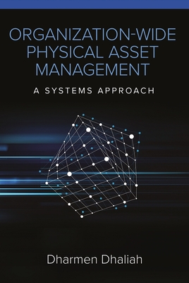 Organization-Wide Physical Asset Management: A Systems Approach Cover Image
