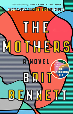 The Mothers: A Novel By Brit Bennett Cover Image