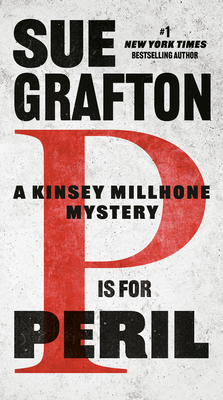 P is for Peril (A Kinsey Millhone Novel #16) By Sue Grafton Cover Image