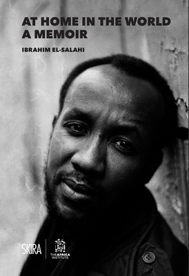 At Home in the World: A Memoir By Ibrahim El-Salahi (Artist), Salah M. Hassan (Introduction by) Cover Image
