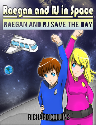 Raegan and RJ Save the Day: Raegan and RJ in Space Cover Image