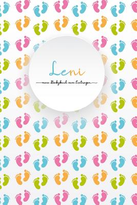 Leni - Mein Babybuch Zum Eintragen: Personalisiertes, Leeres Baby-Buch Zum Selbstgestalten, in Farbe Cover Image