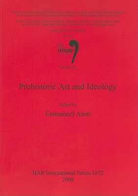 Prehistoric Art and Ideology: Volume 16, Session C27 (BAR International #1872) Cover Image
