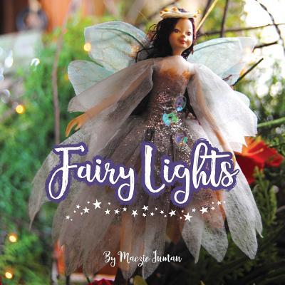 Fairy Lights By Maezie Inman, Lannie Zimmer (Composer), Todd Heckler (Designed by) Cover Image