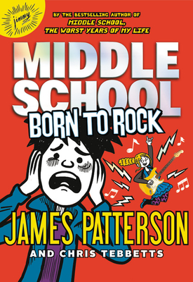 Middle School: Just My Rotten Luck by James Patterson